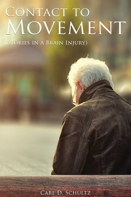Contact to Movement by Schultz, Carl D.