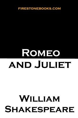 Romeo and Juliet by Shakespeare, William