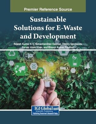 Sustainable Solutions for E-Waste and Development by K. V., Rajesh Kumar
