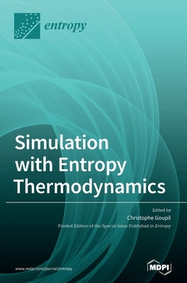 Simulation with Entropy Thermodynamics by Goupil, Christophe