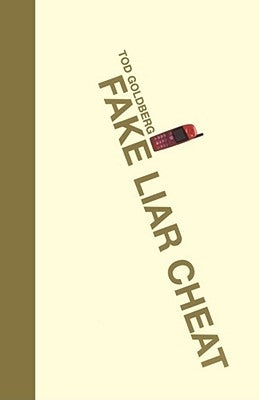 Fake Liar Cheat by Goldberg, Tod