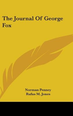 The Journal Of George Fox by Penney, Norman