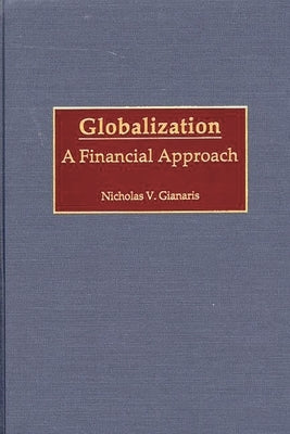 Globalization: A Financial Approach by Gianaris, Nicholas