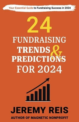 24 Fundraising Trends and Predictions for 2024 by Reis, Jeremy