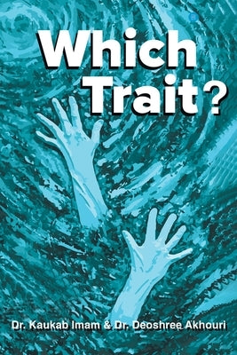 Which Trait? by Imam, Kaukab