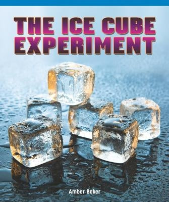 Ice Cube Experiment by Baker, Amber