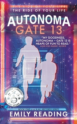 Autonoma - Gate 13: A Young Adult Cyberpunk Adventure by Reading, Emily