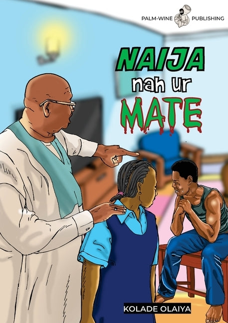 Naija Nah Ur Mate by Olaiya, Kolade