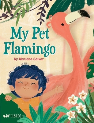 My Pet Flamingo by Galvez, Mariana