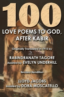 100 Love Poems to God: After Kabir by Moscatello, Dora