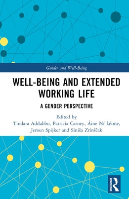 Well-Being and Extended Working Life: A Gender Perspective by Addabbo, Tindara