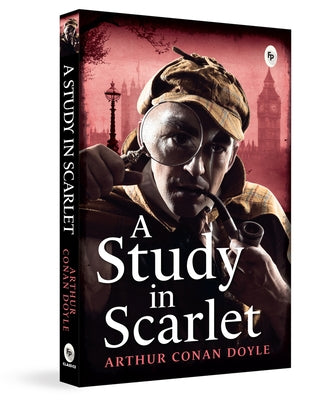 A Study in Scarlet by Doyle, Arthur Conan