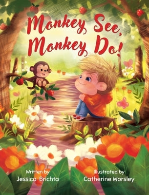 Monkey See, Monkey Do! by Brichta, Jessica