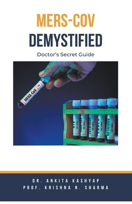 MERS-CoV Demystified: Doctor's Secret Guide by Kashyap, Ankita