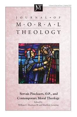 Journal of Moral Theology, Volume 8, Special Issue 2 by Mattison, William C., III