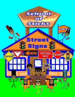 School of Sticks Street Signs: Street Signs by Author, Shad the