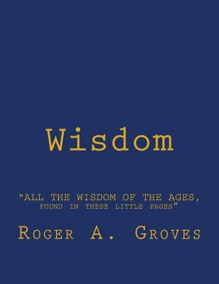 "All the Wisdom of the Ages, Found in these Little Pages": "Ragged Rhymes" the newest genre in poetry. by Groves, Roger Allen