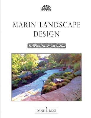 Marin Landscape Design by Rose, Dane E.