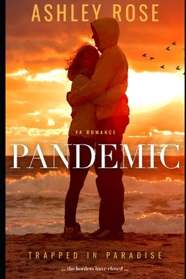 Pandemic by Rose, Ashley