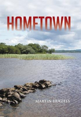 Hometown by Hughes, Martin