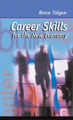 Career Skills for the New Economy by Tulgan, Bruce