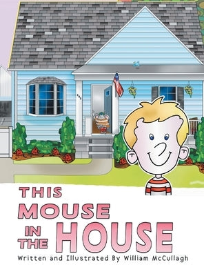 This Mouse In The House by McCullagh, William