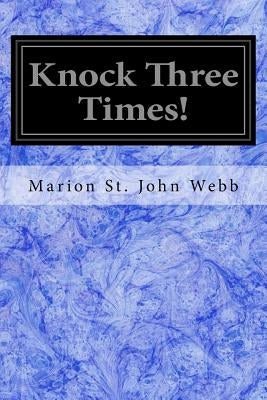 Knock Three Times! by Tarrant, Margaret W.