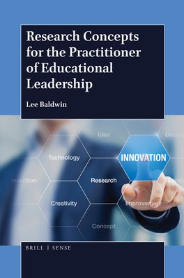 Research Concepts for the Practitioner of Educational Leadership by Baldwin, Lee