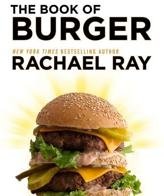 The Book of Burger by Ray, Rachael
