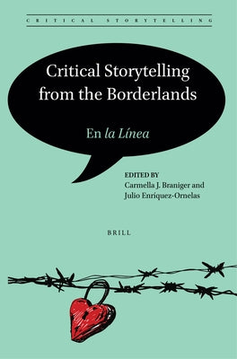Critical Storytelling from the Borderlands: En La Línea by Braniger, Carmella J.