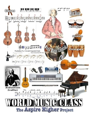 World Music Class (2015): The Aspire Higher Project by Arts, Givnology Wellness