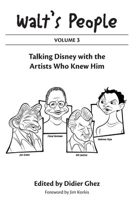 Walt's People: Volume 3: Talking Disney with the Artists Who Knew Him by Ghez, Didier