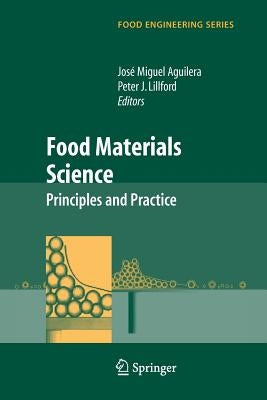 Food Materials Science: Principles and Practice by Aguilera, José Miguel