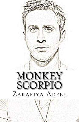 Monkey Scorpio: The Combined Astrology Series by Adeel, Zakariya