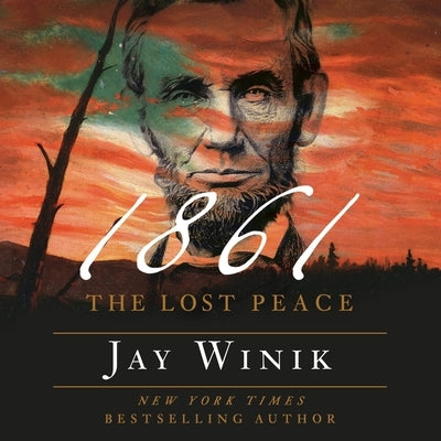 1861: The Lost Peace by Winik, Jay