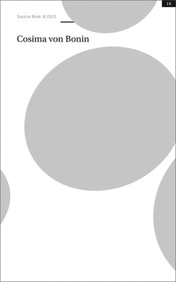Cosima Von Bonin: Source Book 9 by Von Bonin, Cosima