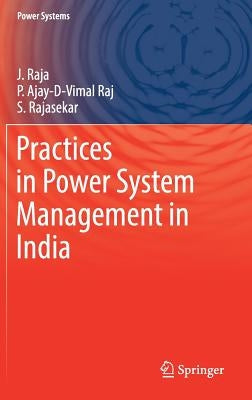 Practices in Power System Management in India by Raja, J.