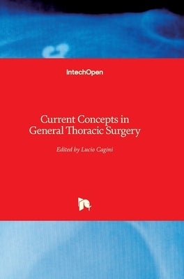 Current Concepts in General Thoracic Surgery by Cagini, Lucio
