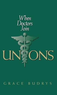 When Doctors Join Unions by Budrys, Grace