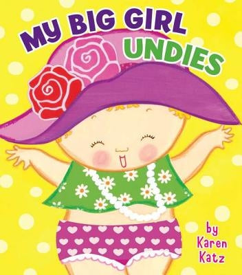 My Big Girl Undies by Katz, Karen