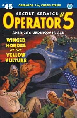 Operator 5 #45: Winged Hordes of the Yellow Vulture by Steele, Curtis