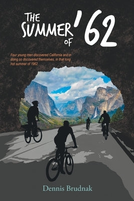 The Summer of '62 by Brudnak, Dennis