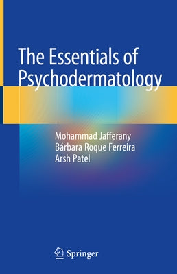 The Essentials of Psychodermatology by Jafferany, Mohammad
