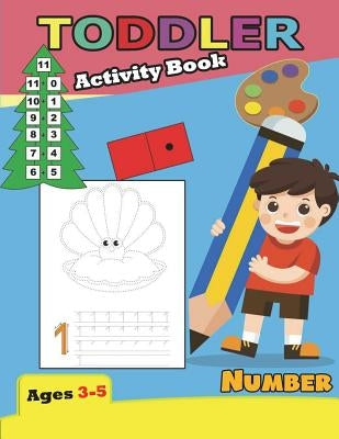 Activity Book Toddler Number Ages 3-5: For Kindergarten by Publishing, Panista