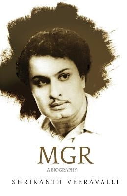 Mgr a Biography by Veerevalli, Shrikanth