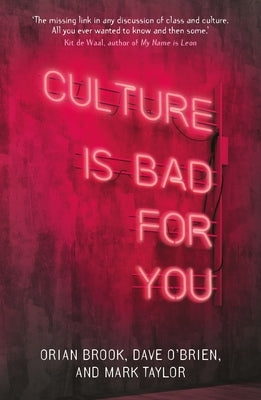 Culture is bad for you: Inequality in the cultural and creative industries by Brook, Orian