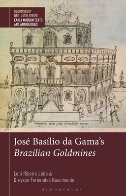 José Basílio da Gama's Brazilian Goldmines by Leite, Leni Ribeiro