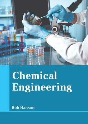 Chemical Engineering by Hanson, Rob