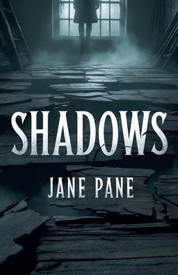 Shadows by Pane, Jane