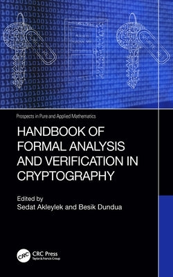 Handbook of Formal Analysis and Verification in Cryptography by Akleylek, Sedat